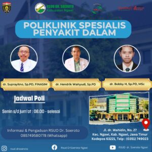 Poli Spesialis Penyakit Dalam RSUD Dr. Soeroto Ngawi mempunyai tiga dokter spesialis penyakit dalam yang siap untuk melayani pasien yang akan berkunjung ke poli spesialis penyakit dalam. Semoga sedikit informasi ini dapat bermanfaat. Terima kasih.