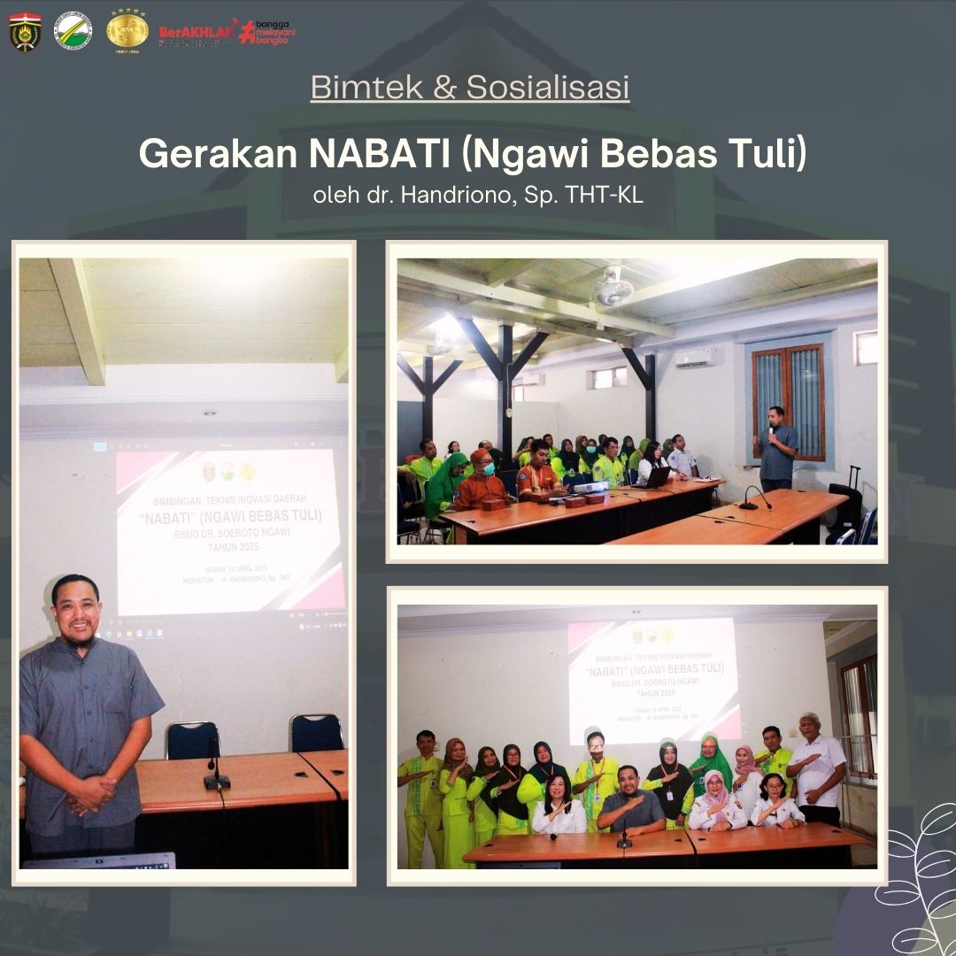 Kegiatan Bimtek & Sosialisasi Inovasi Layanan Gerakan NABATI (Ngawi Bebas Tuli) Oleh dr. Handriono, Sp. THT-KL