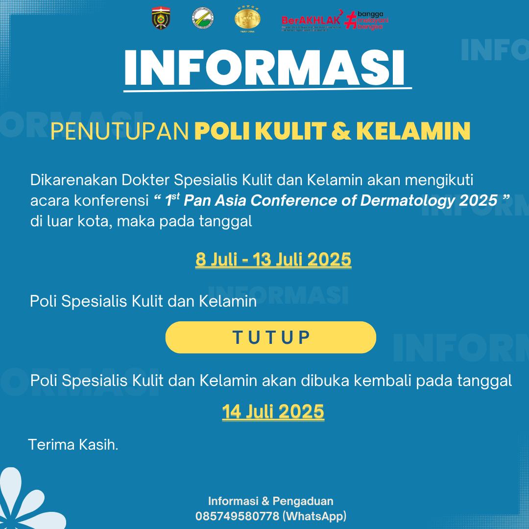 Pengumuman Penutupan Poli Spesialis Kulit & Kelamin Dikarenakan Dokter Spesialis Kulit & Kelamin Akan Mengikuti Acara Konferensi Di Luar Kota